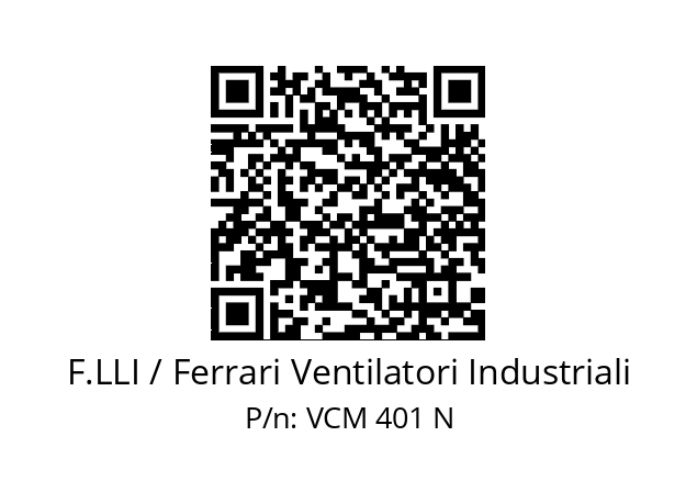   F.LLI / Ferrari Ventilatori Industriali VCM 401 N