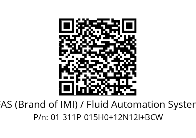   FAS (Brand of IMI) / Fluid Automation System 01-311P-015H0+12N12I+BCW