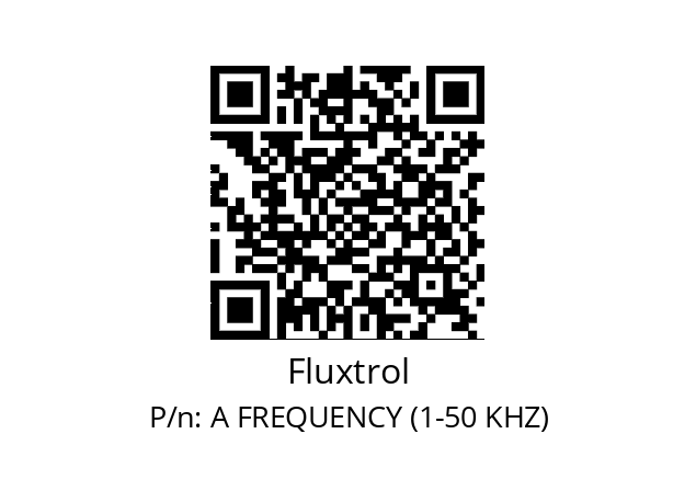   Fluxtrol A FREQUENCY (1-50 KHZ)