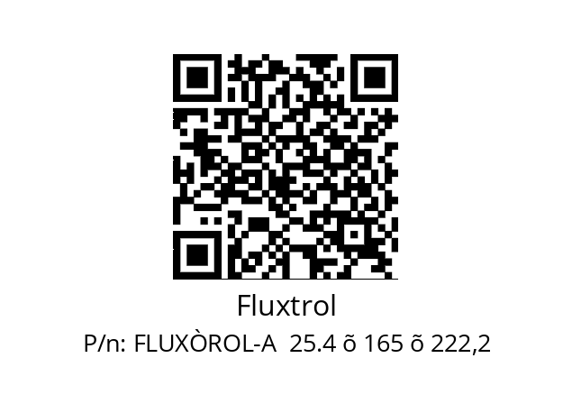   Fluxtrol FLUXÒROL-A  25.4 õ 165 õ 222,2