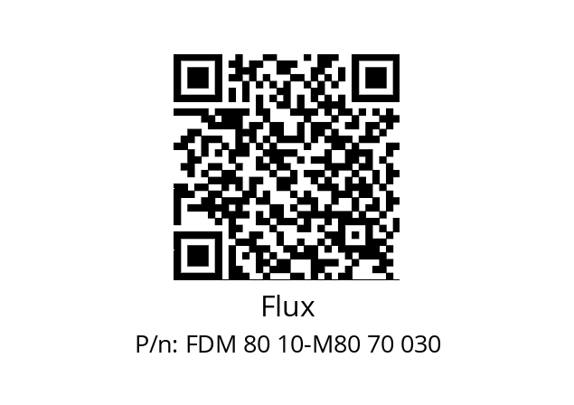   Flux FDM 80 10-M80 70 030