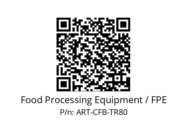   Food Processing Equipment / FPE ART-CFB-TR80