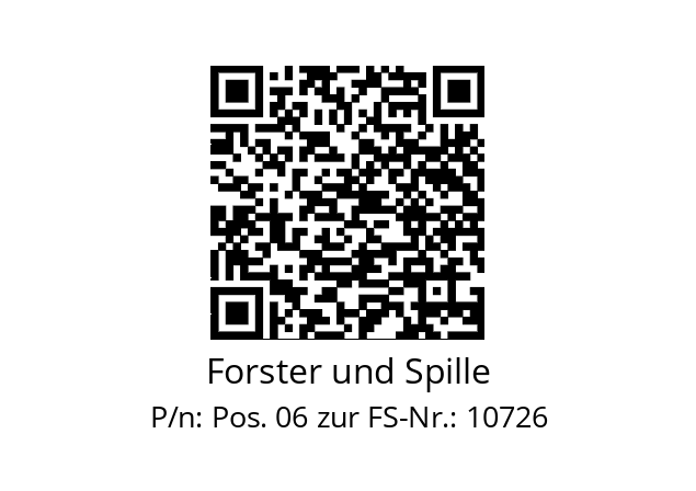   Forster und Spille Pos. 06 zur FS-Nr.: 10726