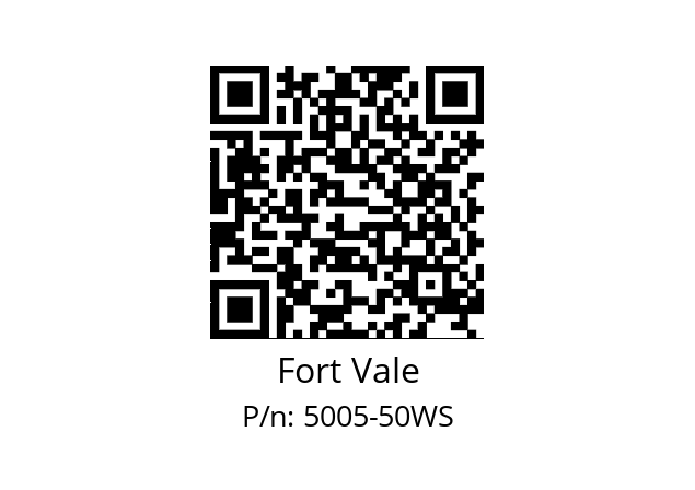   Fort Vale 5005-50WS