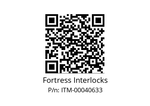   Fortress Interlocks ITM-00040633