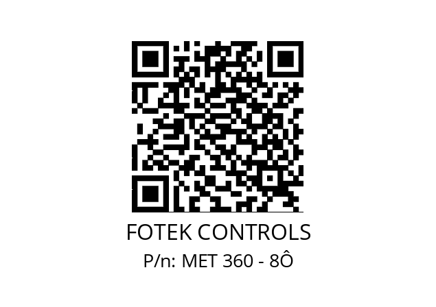   FOTEK CONTROLS MET 360 - 8Ô