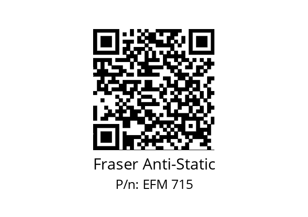   Fraser Anti-Static EFM 715