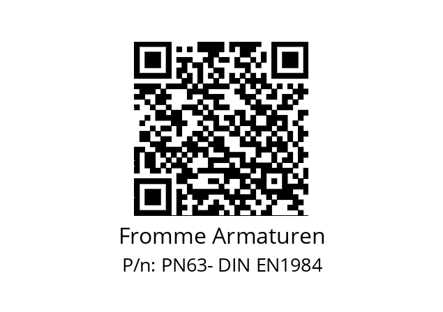   Fromme Armaturen PN63- DIN EN1984