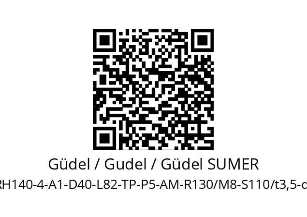   Güdel / Gudel / Güdel SUMER NRH140-4-A1-D40-L82-TP-P5-AM-R130/M8-S110/t3,5-d28xL60