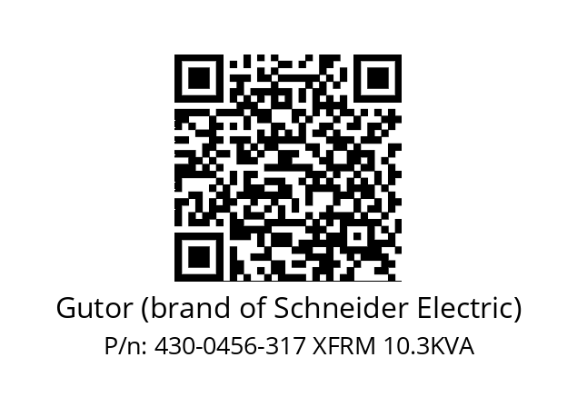   Gutor (brand of Schneider Electric) 430-0456-317 XFRM 10.3KVA