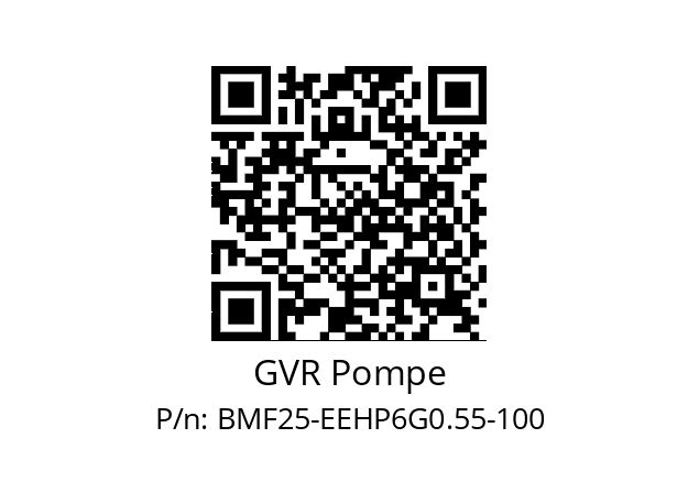   GVR Pompe BMF25-EEHP6G0.55-100