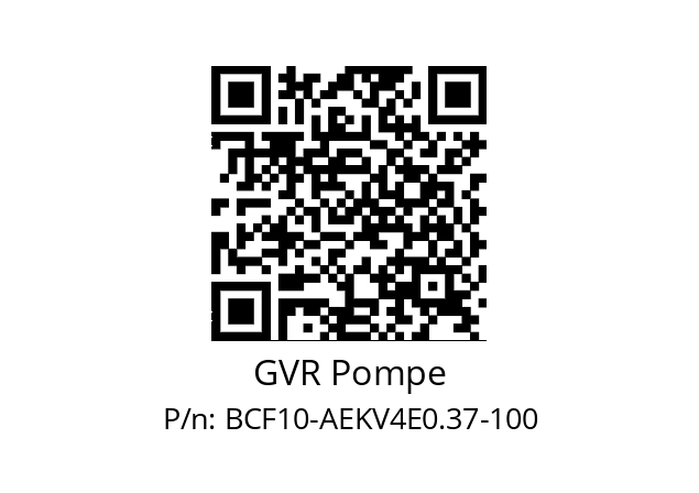   GVR Pompe BCF10-AEKV4E0.37-100