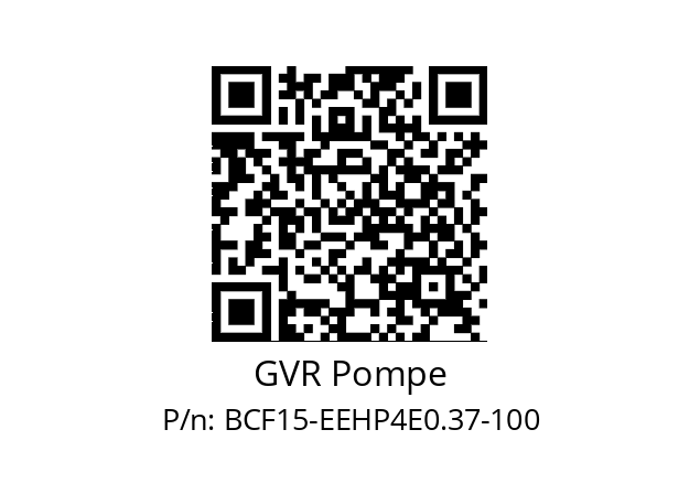   GVR Pompe BCF15-EEHP4E0.37-100