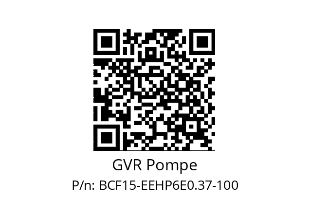   GVR Pompe BCF15-EEHP6E0.37-100