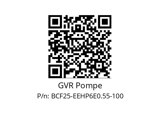   GVR Pompe BCF25-EEHP6E0.55-100