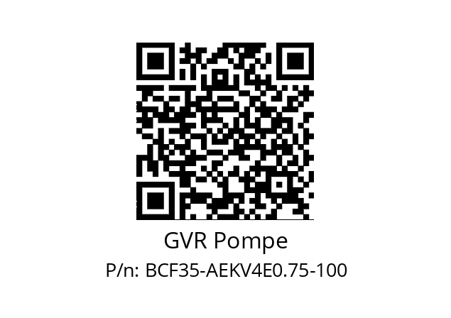   GVR Pompe BCF35-AEKV4E0.75-100