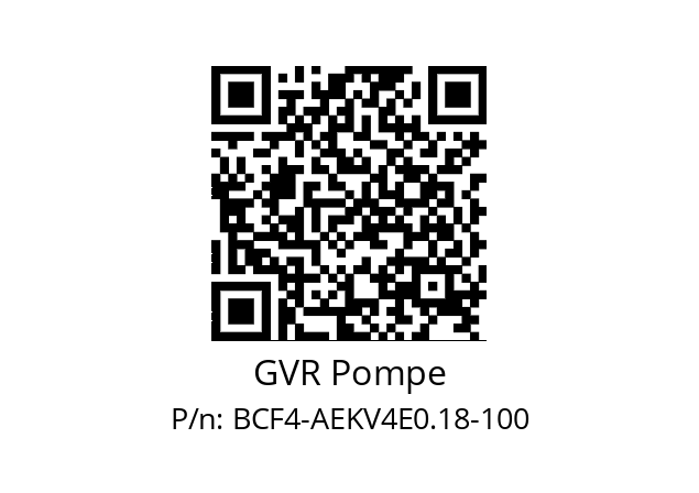   GVR Pompe BCF4-AEKV4E0.18-100