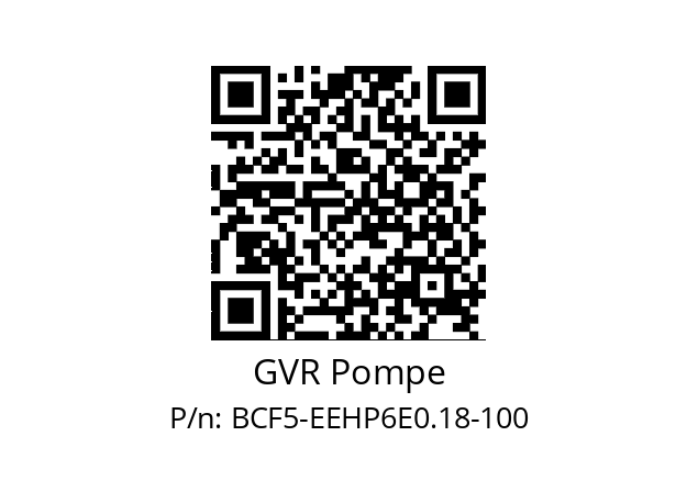   GVR Pompe BCF5-EEHP6E0.18-100