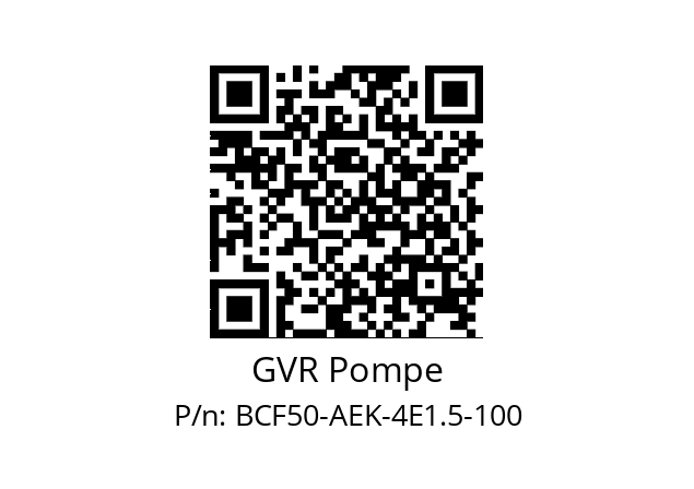   GVR Pompe BCF50-AEK-4E1.5-100