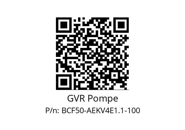   GVR Pompe BCF50-AEKV4E1.1-100