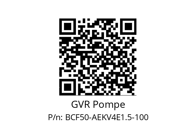   GVR Pompe BCF50-AEKV4E1.5-100