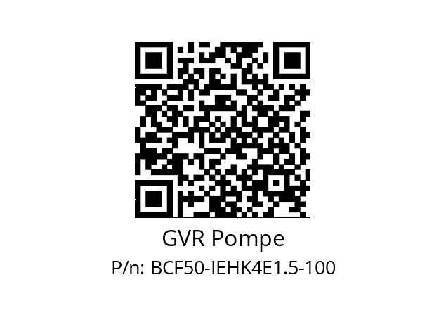   GVR Pompe BCF50-IEHK4E1.5-100