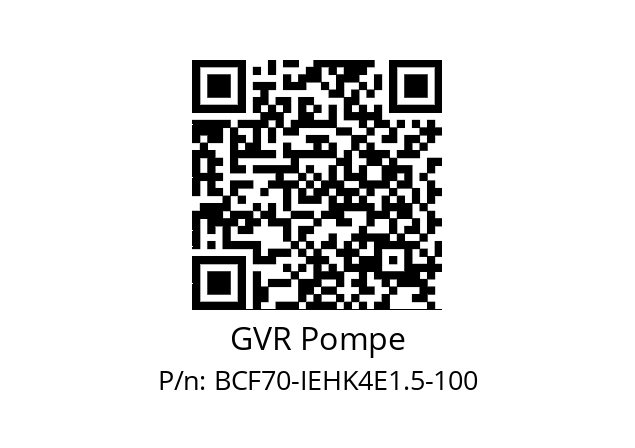   GVR Pompe BCF70-IEHK4E1.5-100