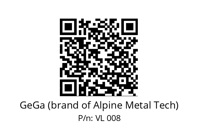   GeGa (brand of Alpine Metal Tech) VL 008