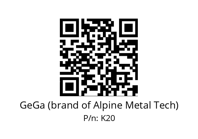   GeGa (brand of Alpine Metal Tech) K20