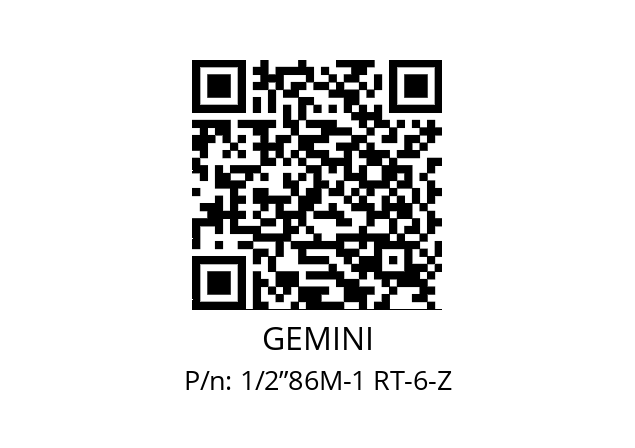   GEMINI 1/2”86M-1 RT-6-Z