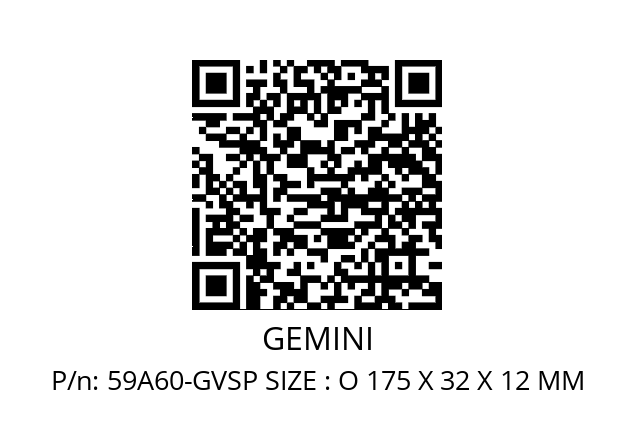   GEMINI 59A60-GVSP SIZE : O 175 X 32 X 12 MM