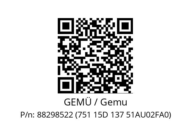   GEMÜ / Gemu 88298522 (751 15D 137 51AU02FA0)