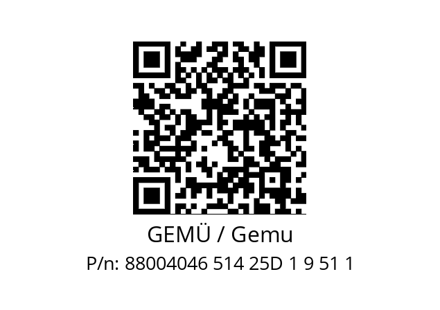   GEMÜ / Gemu 88004046 514 25D 1 9 51 1