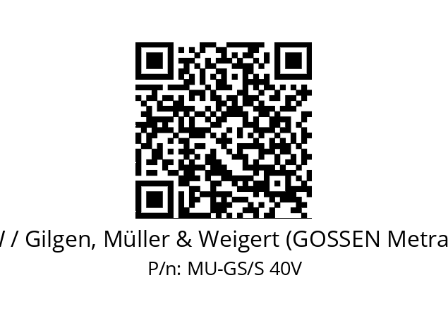   GMW / Gilgen, Müller & Weigert (GOSSEN Metrawatt) MU-GS/S 40V