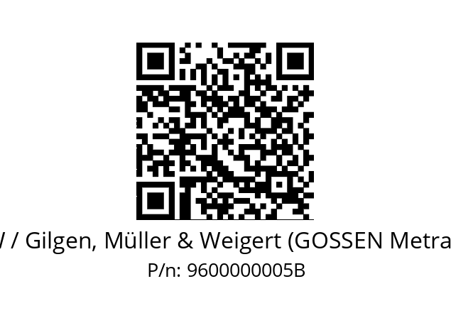   GMW / Gilgen, Müller & Weigert (GOSSEN Metrawatt) 9600000005B