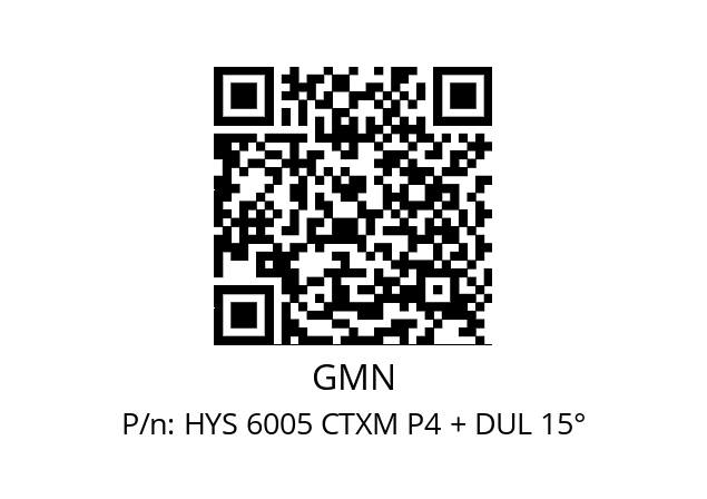   GMN HYS 6005 CTXM P4 + DUL 15°