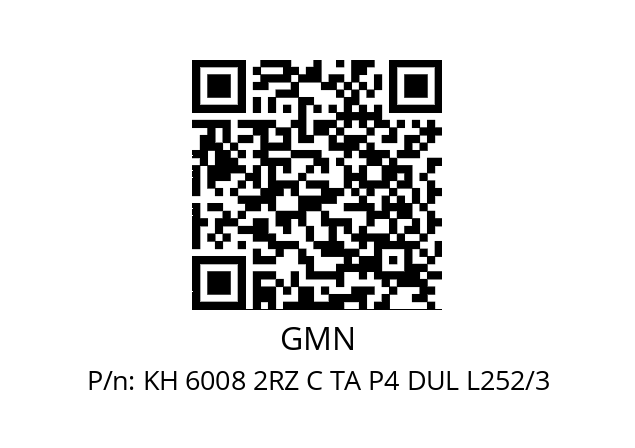   GMN KH 6008 2RZ C TA P4 DUL L252/3