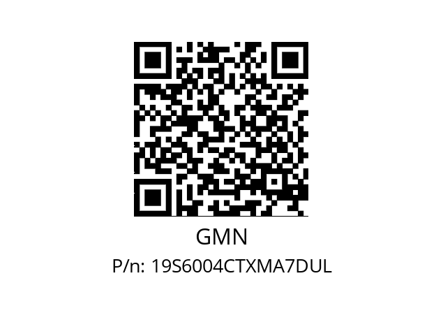   GMN 19S6004CTXMA7DUL