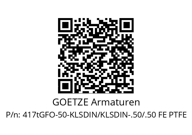   GOETZE Armaturen 417tGFO-50-KLSDIN/KLSDIN-.50/.50 FE PTFE