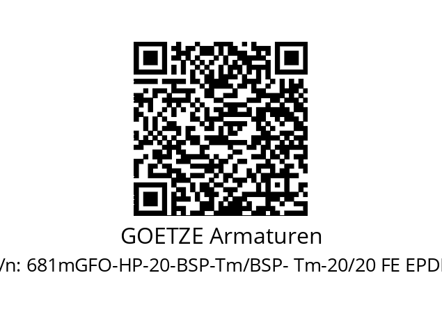   GOETZE Armaturen 681mGFO-HP-20-BSP-Tm/BSP- Tm-20/20 FE EPDM