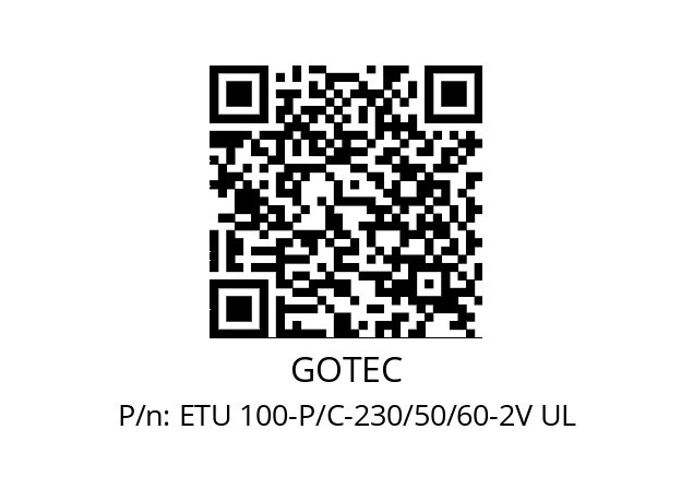   GOTEC ETU 100-P/C-230/50/60-2V UL