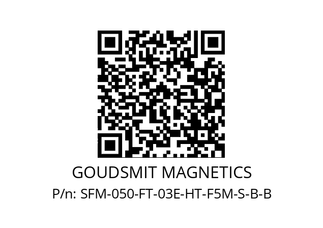   GOUDSMIT MAGNETICS SFM-050-FT-03E-HT-F5M-S-B-B