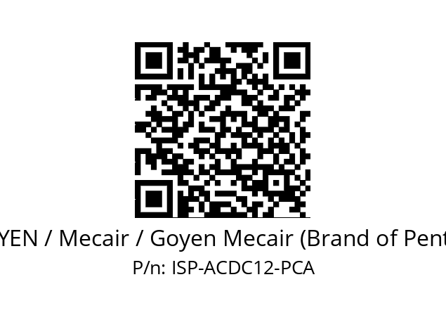   GOYEN / Mecair / Goyen Mecair (Brand of Pentair) ISP-ACDC12-PCA