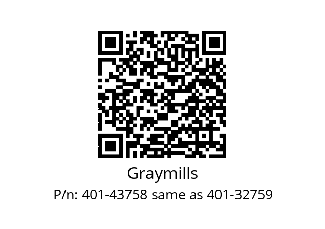   Graymills 401-43758 same as 401-32759