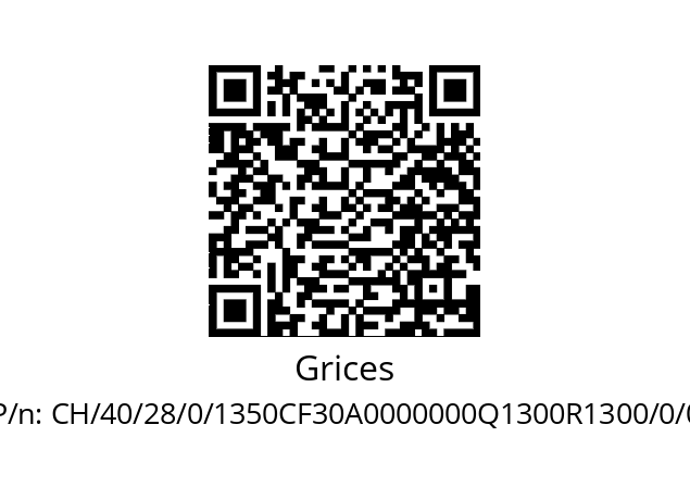   Grices CH/40/28/0/1350CF30A0000000Q1300R1300/0/0