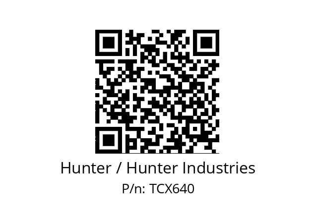   Hunter / Hunter Industries TCX640