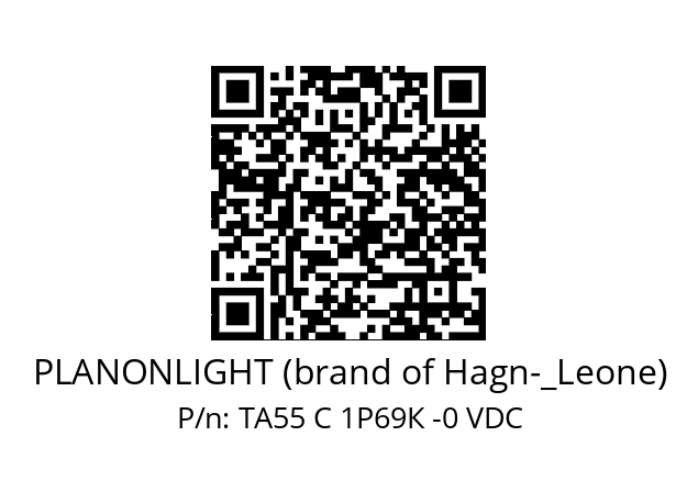   PLANONLIGHT (brand of Hagn­_Leone) TA55 C 1P69К -0 VDC