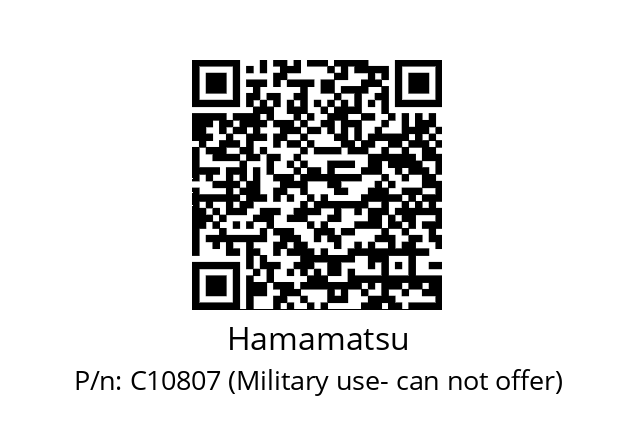   Hamamatsu C10807 (Military use- can not offer)