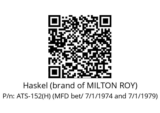   Haskel (brand of MILTON ROY) ATS-152(H) (MFD bet/ 7/1/1974 and 7/1/1979)