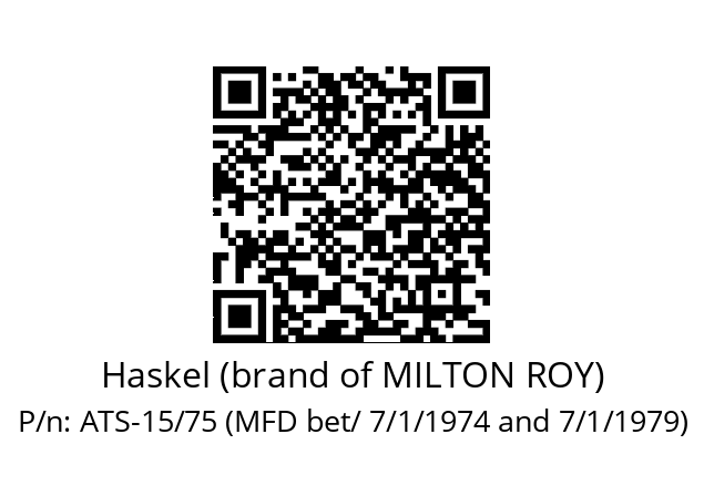   Haskel (brand of MILTON ROY) ATS-15/75 (MFD bet/ 7/1/1974 and 7/1/1979)